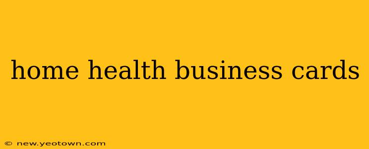 home health business cards