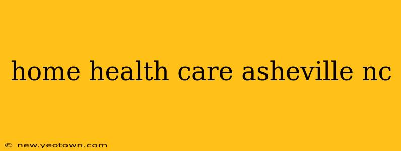 home health care asheville nc