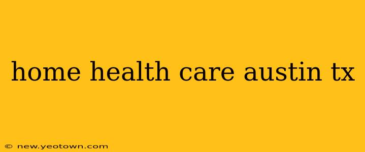 home health care austin tx