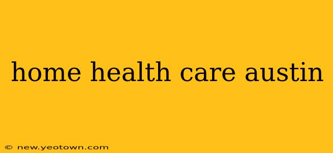 home health care austin
