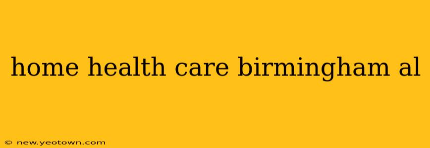 home health care birmingham al