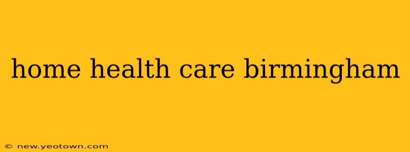 home health care birmingham