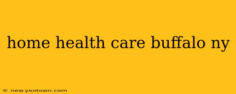 home health care buffalo ny