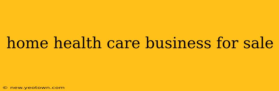 home health care business for sale