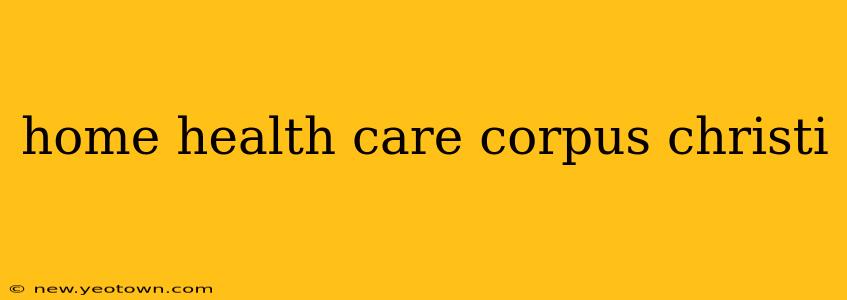 home health care corpus christi
