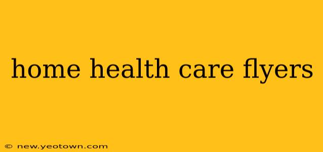 home health care flyers