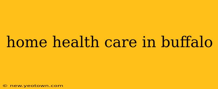 home health care in buffalo