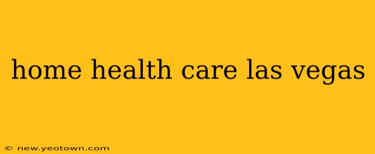 home health care las vegas