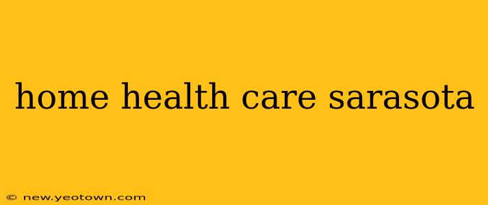 home health care sarasota
