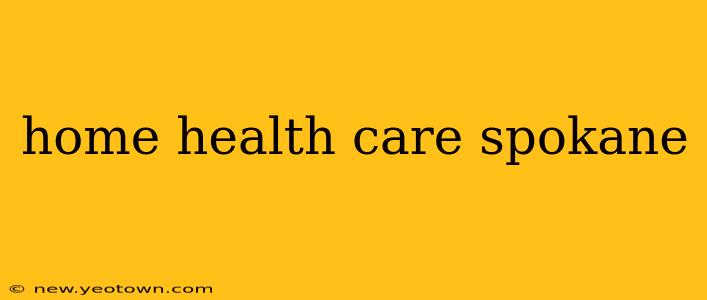 home health care spokane