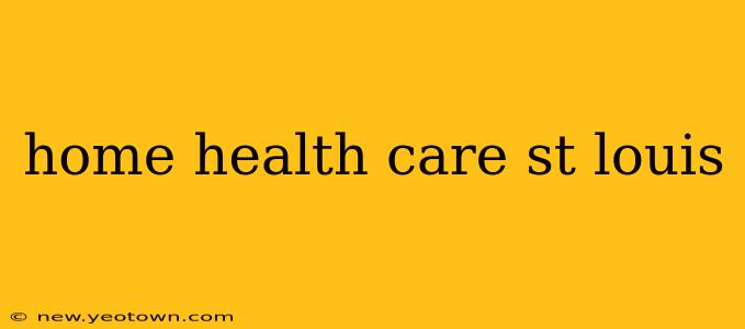 home health care st louis