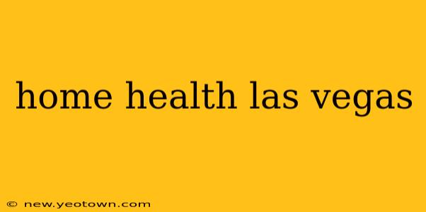 home health las vegas