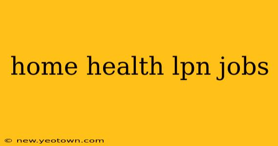 home health lpn jobs