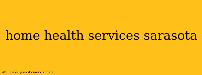 home health services sarasota