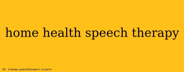 home health speech therapy
