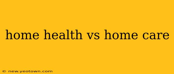 home health vs home care