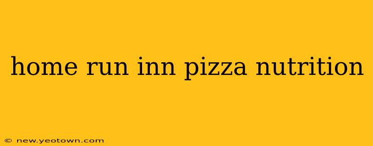 home run inn pizza nutrition