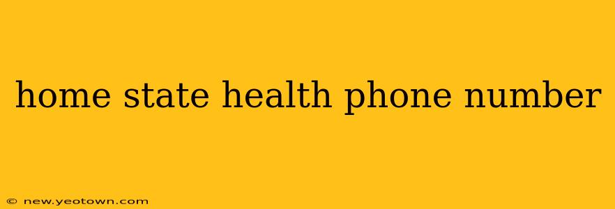 home state health phone number