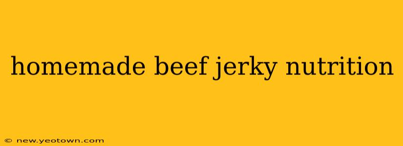 homemade beef jerky nutrition