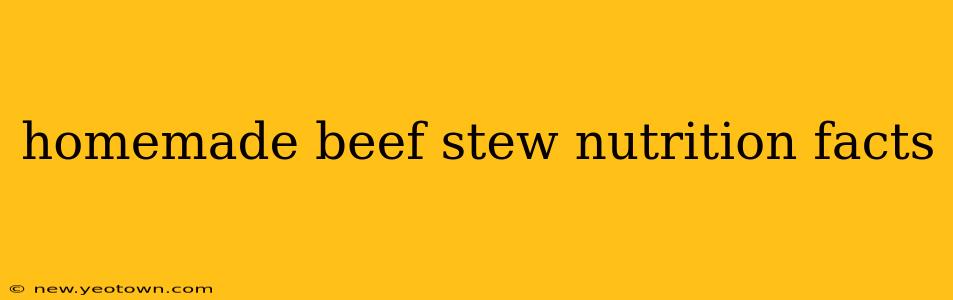 homemade beef stew nutrition facts