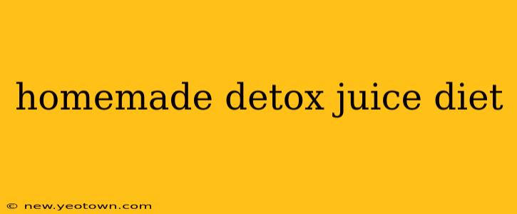 homemade detox juice diet