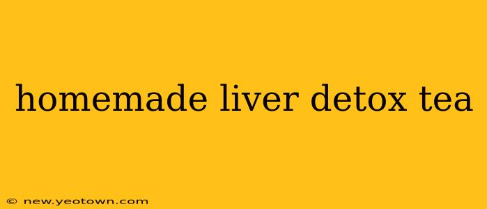 homemade liver detox tea