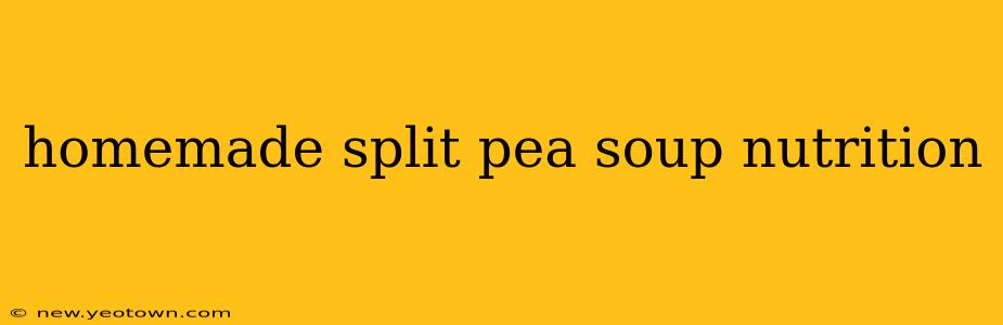 homemade split pea soup nutrition