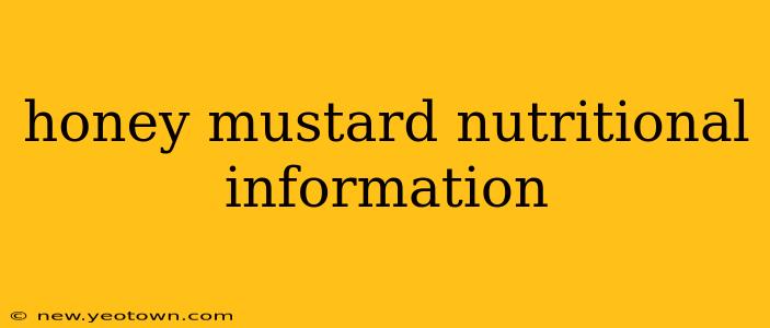 honey mustard nutritional information