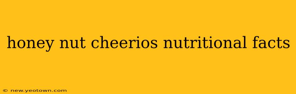 honey nut cheerios nutritional facts