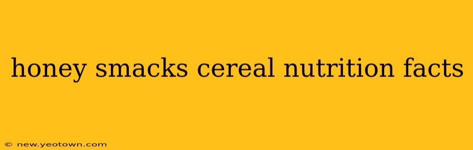 honey smacks cereal nutrition facts