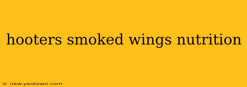 hooters smoked wings nutrition