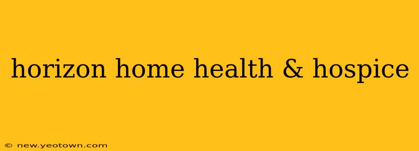 horizon home health & hospice