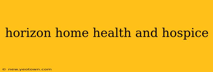 horizon home health and hospice