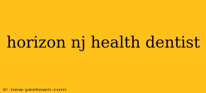 horizon nj health dentist