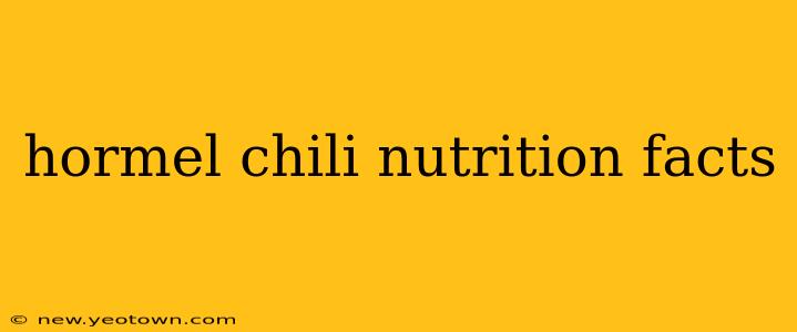 hormel chili nutrition facts