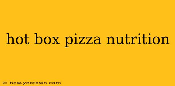 hot box pizza nutrition