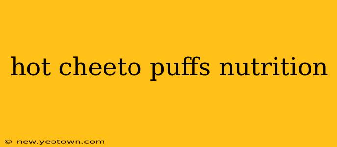 hot cheeto puffs nutrition