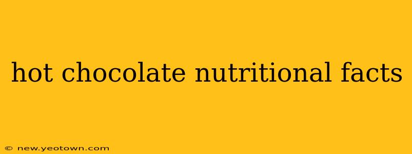 hot chocolate nutritional facts