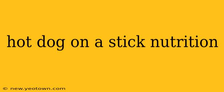 hot dog on a stick nutrition