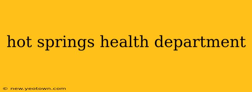 hot springs health department