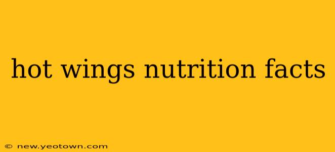 hot wings nutrition facts