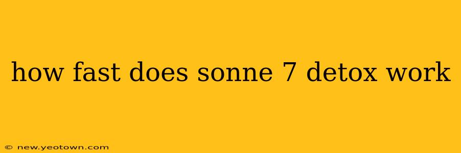 how fast does sonne 7 detox work