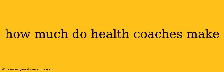 how much do health coaches make
