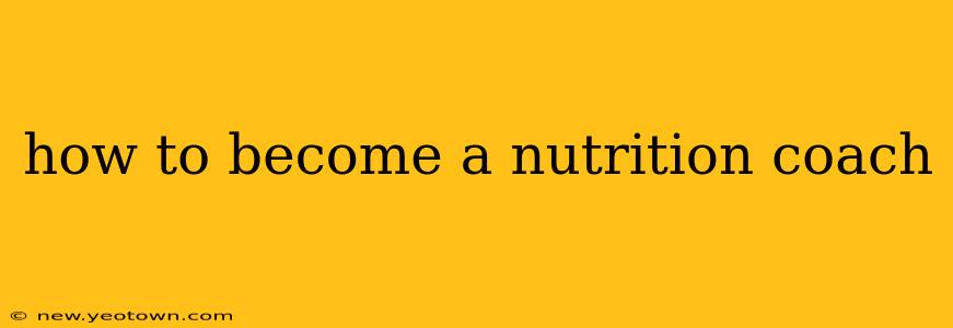 how to become a nutrition coach