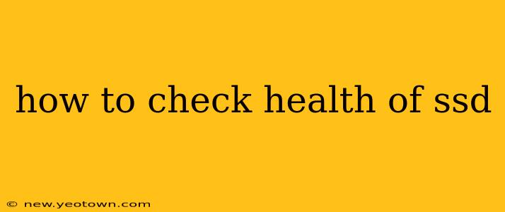 how to check health of ssd
