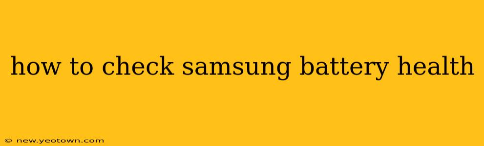 how to check samsung battery health
