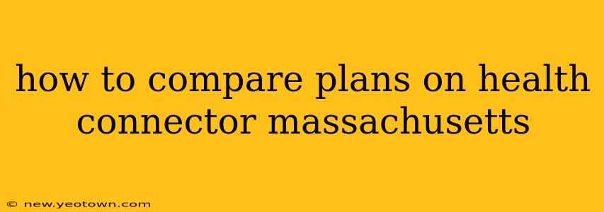 how to compare plans on health connector massachusetts