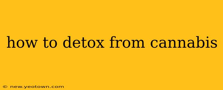 how to detox from cannabis