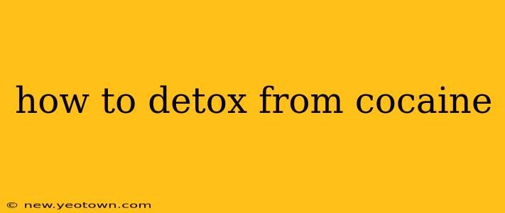 how to detox from cocaine