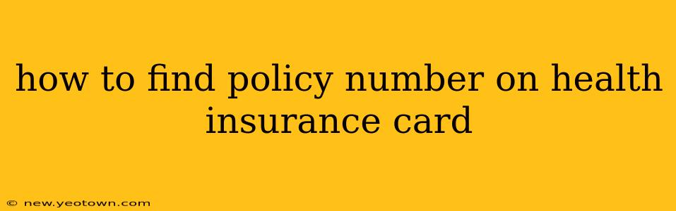 how to find policy number on health insurance card